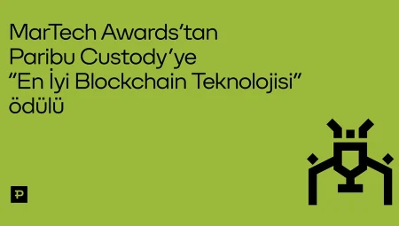 MarTech Awards’tan Paribu Custody’ye “En Güzel Blockchain Teknolojisi” mükafatı